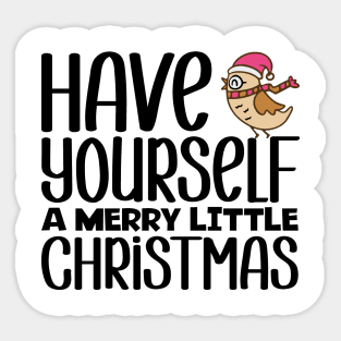 Have Yourself A Marry Little Christmas Sticker